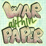 WAR with in PAPER